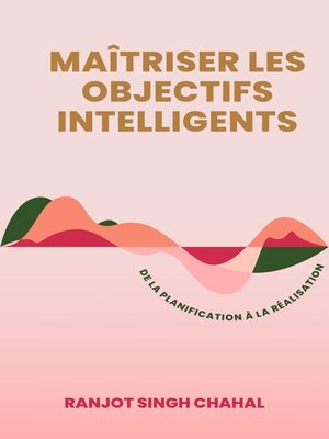 cover image of Maîtriser les Objectifs INTELLIGENTS